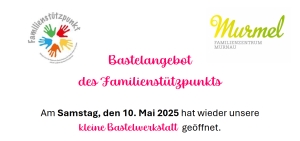 Bastelangebot des Familienstützpunktes Murnau