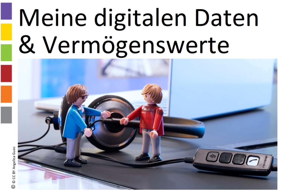 Meine digitalen Daten &amp; Vermögenswerte - was passiert, wenn ich mich nicht mehr darum kümmern kann?!